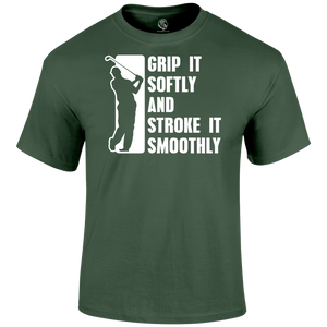 Grip It Softly T Shirt