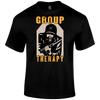 Group Therapy T Shirt