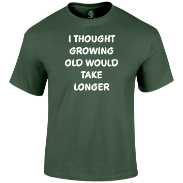 Growing Old T Shirt