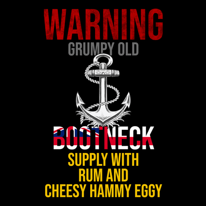 Grumpy Old Bootneck, Give Cheesy, Hammy, Eggy T Shirt