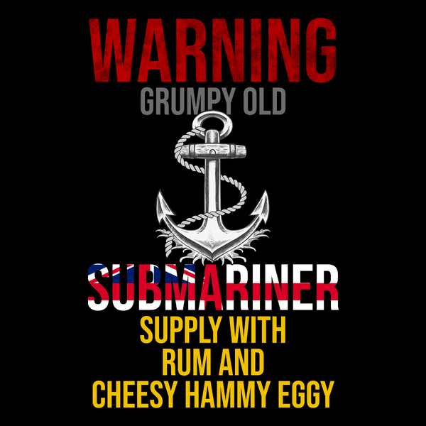 Royal Navy T Shirt Grumpy Old Submariner, Give Cheesy, Hammy, Eggy Unisex T Shirt