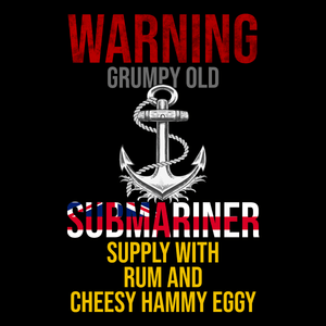 Grumpy Old Submariner, Give Cheesy, Hammy, Eggy T Shirt - SALE