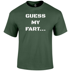 Guess My Fart T Shirt