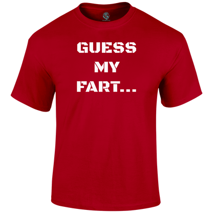 Guess My Fart T Shirt