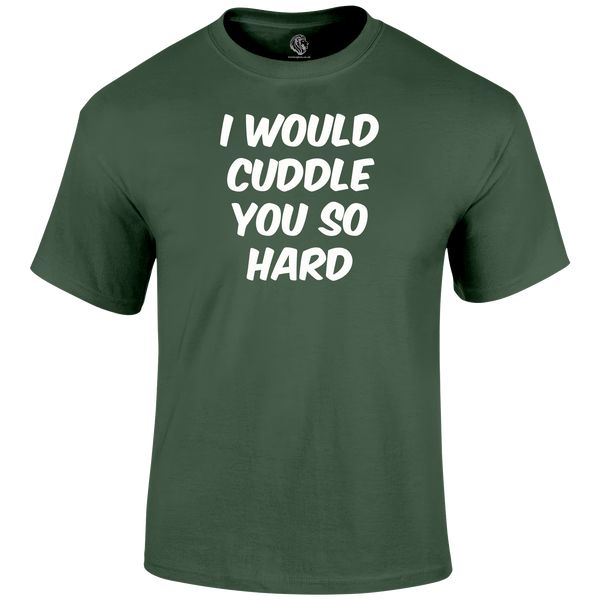 Hard Cuddles womens T Shirt