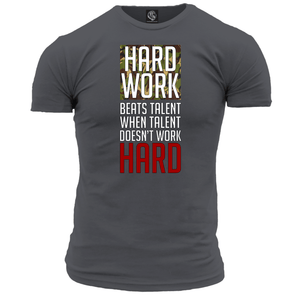 Hard Work Beats Talent Unisex T Shirt