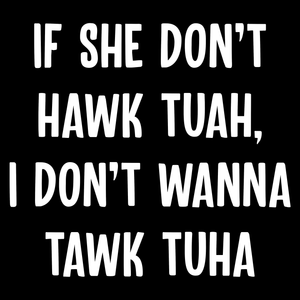 Hawk Tuah T Shirt