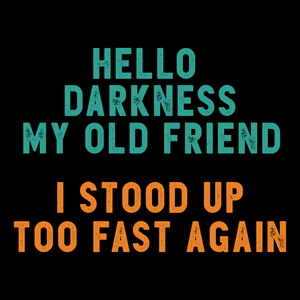 Hello Darkness T Shirt