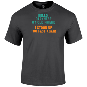 Hello Darkness T Shirt