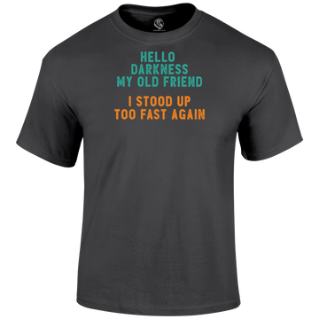 Hello Darkness T Shirt