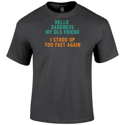 Hello Darkness T Shirt