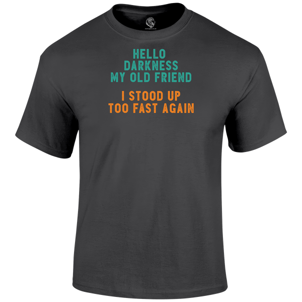 Hello Darkness T Shirt