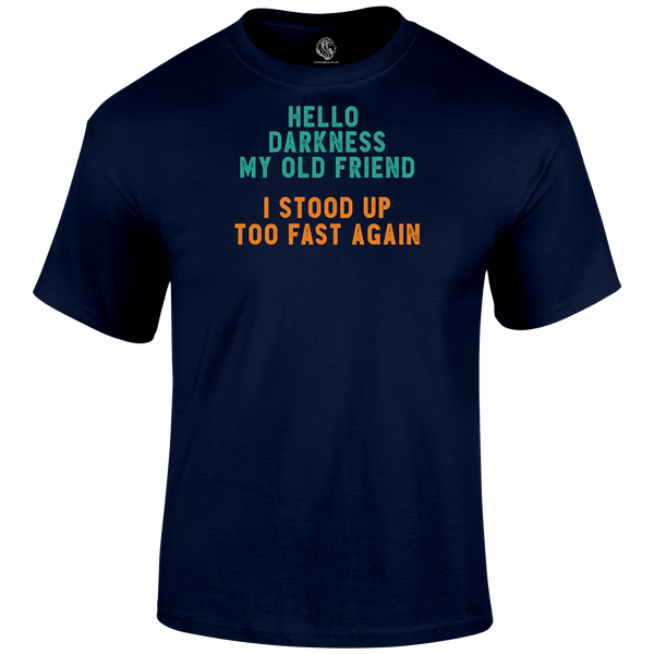 Hello Darkness T Shirt
