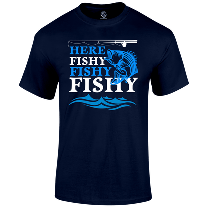 Here fishy fishy T Shirt