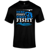 Here fishy fishy T Shirt