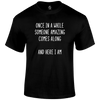 Here I Am T Shirt