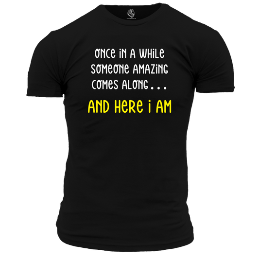 Here I Am Unisex T Shirt