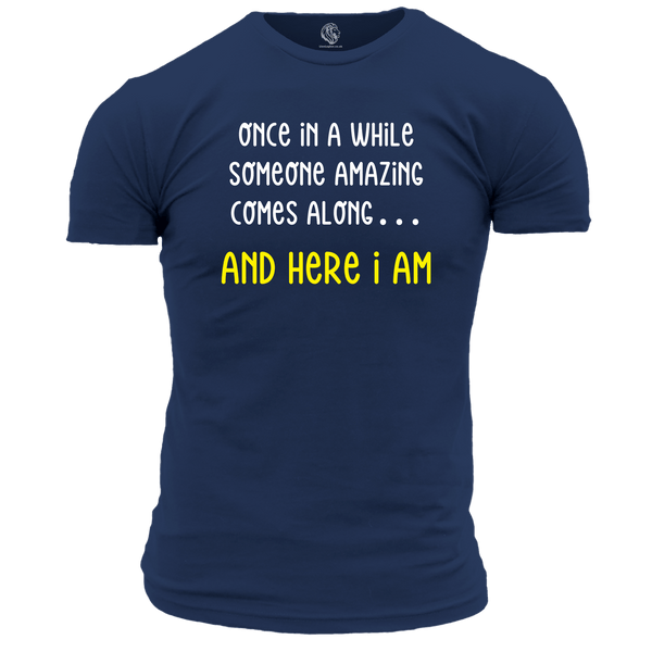 Here I Am Unisex T Shirt