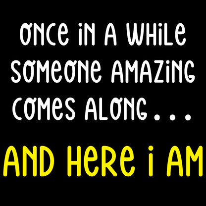 Here I Am Unisex T Shirt