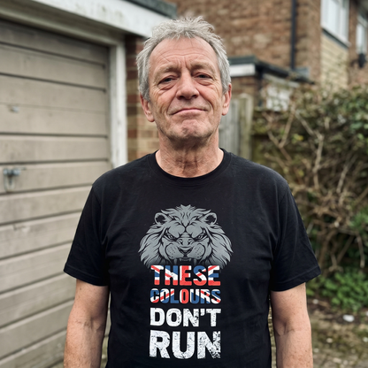 These Colours Don't Run T Shirt