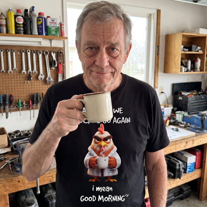 Good Morning Funny T Shirt