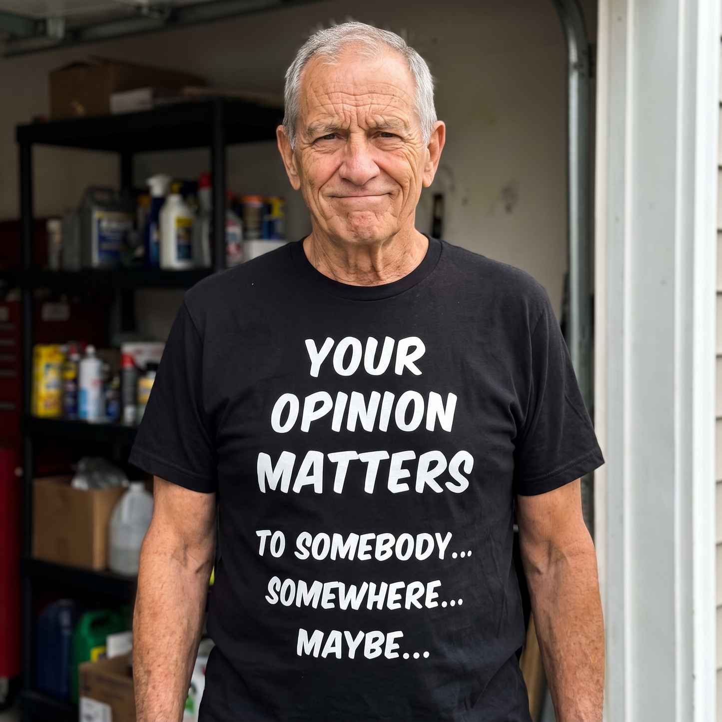 Your Opinion T Shirt