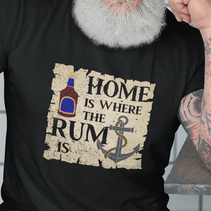Home is Where the Rum is Unisex T Shirt