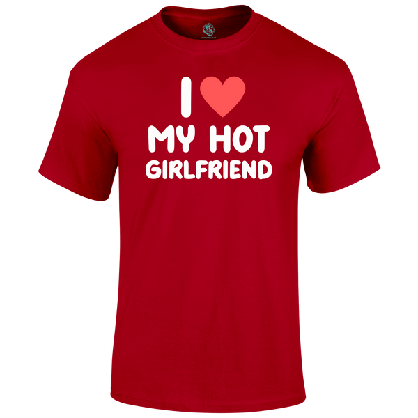 Hot Girlfriend T Shirt