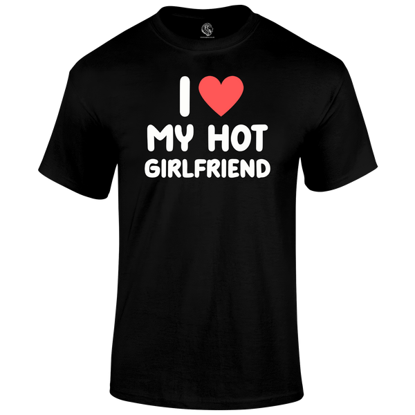 Hot Girlfriend T Shirt
