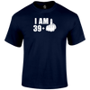 40th birthday t shirt I Am 39+