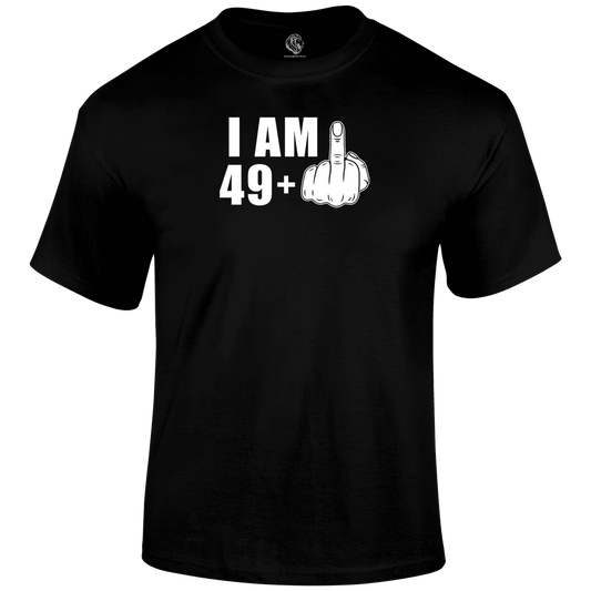 50th birthday t shirt I Am 49+