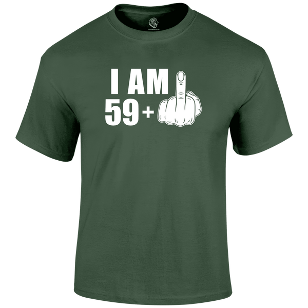 I Am 59+ T Shirt