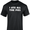 I Ate All The Pies T Shirt