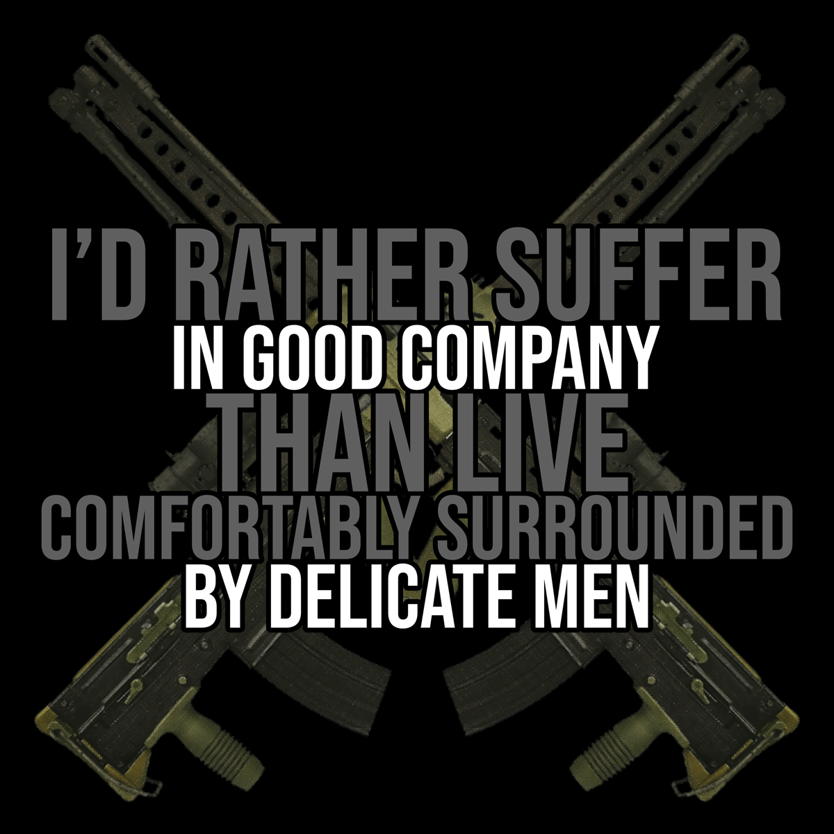 I'd Rather Suffer In Good Company T-Shirt