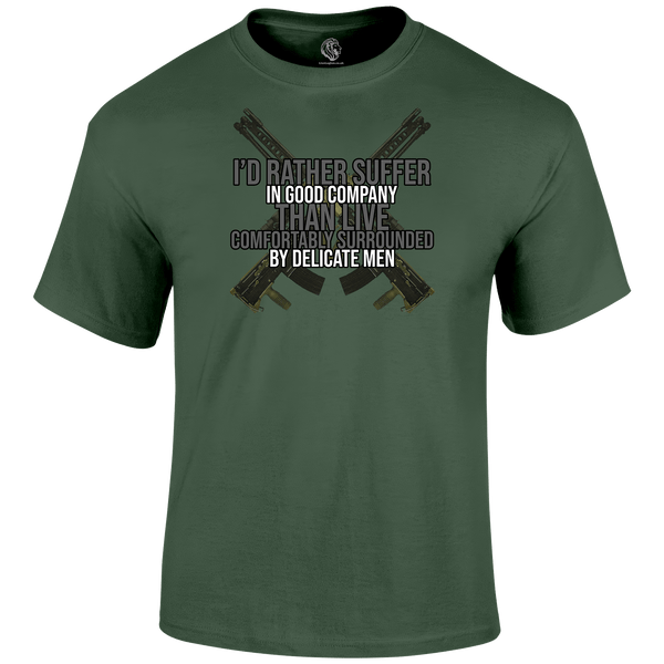 I'd Rather Suffer In Good Company T-Shirt