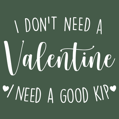 Valentine T Shirts I Don’t Need A Valentine Tee
