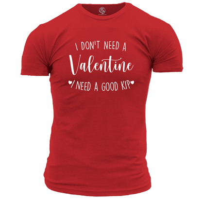 Valentine T Shirts I Don’t Need A Valentine Tee