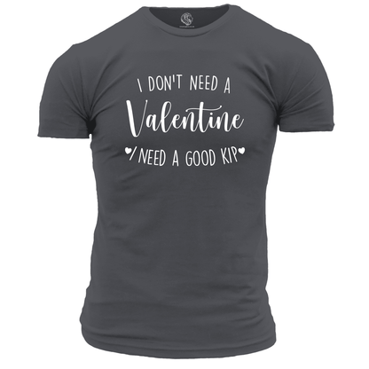 Valentine T Shirts I Don’t Need A Valentine Tee