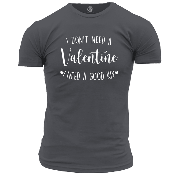Valentine T Shirts I Don’t Need A Valentine Tee