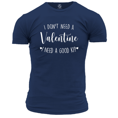 Valentine T Shirts I Don’t Need A Valentine Tee