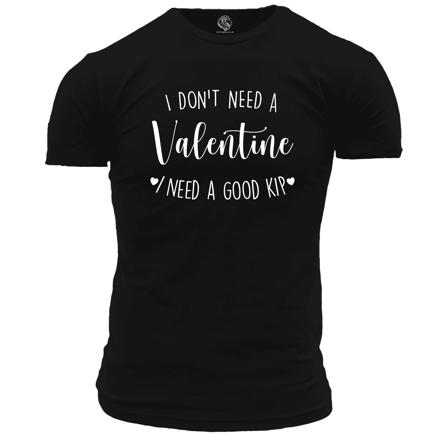 Valentine T Shirts I Don’t Need A Valentine Tee