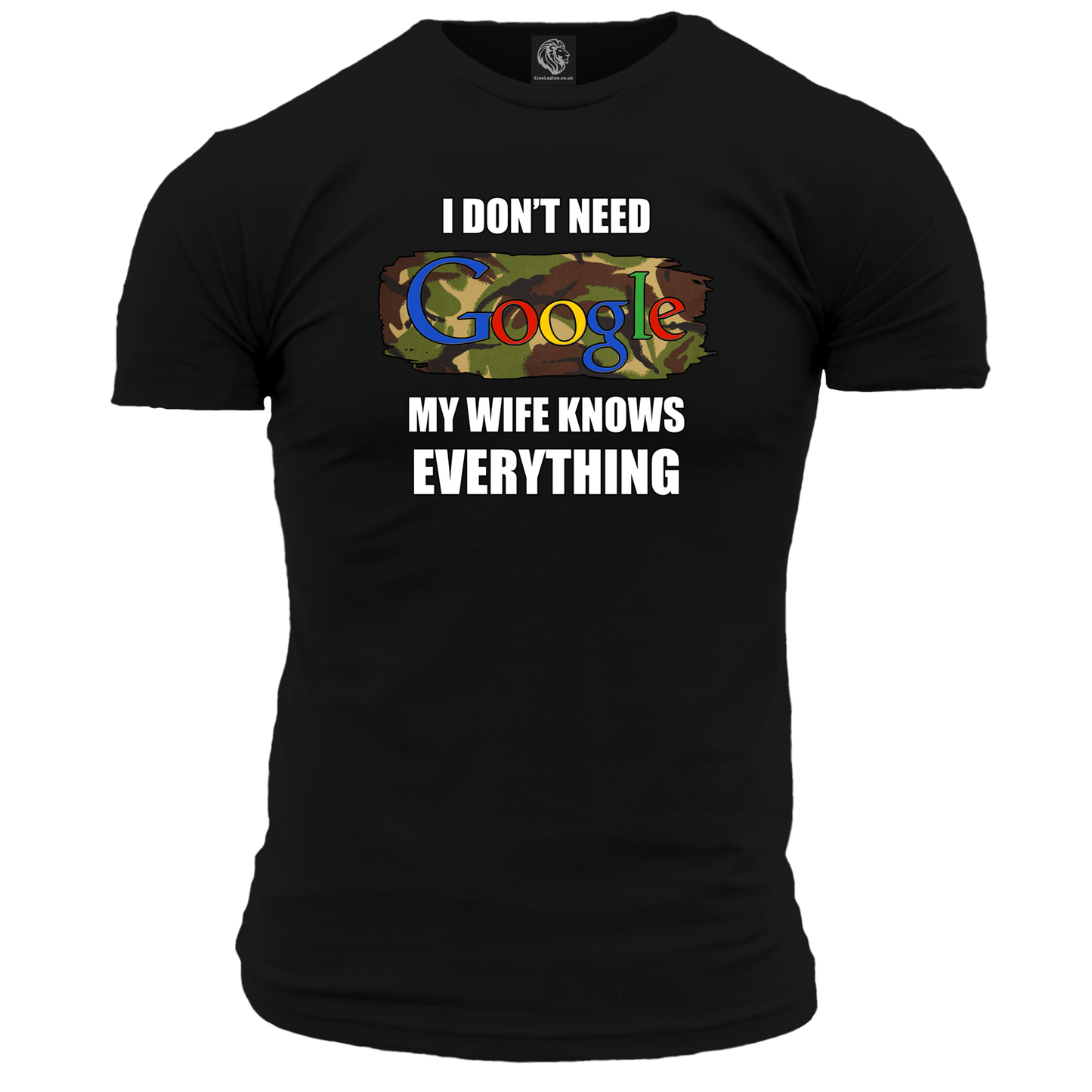 I Don't Need Google T Shirt