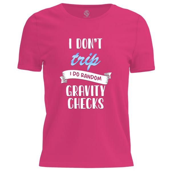 I Don't Trip T Shirt