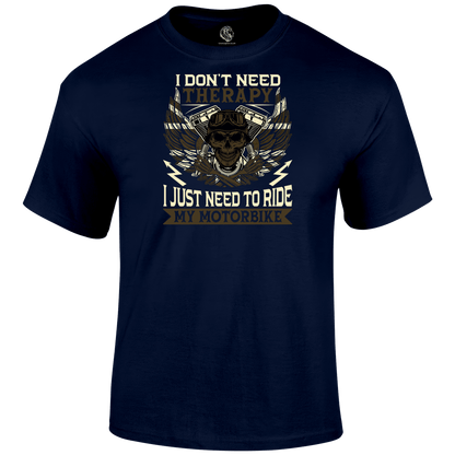 I Just Need To Ride T Shirt