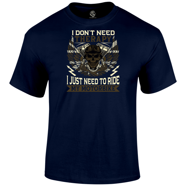 I Just Need To Ride T Shirt