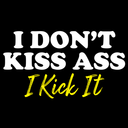 I Kick It T Shirt