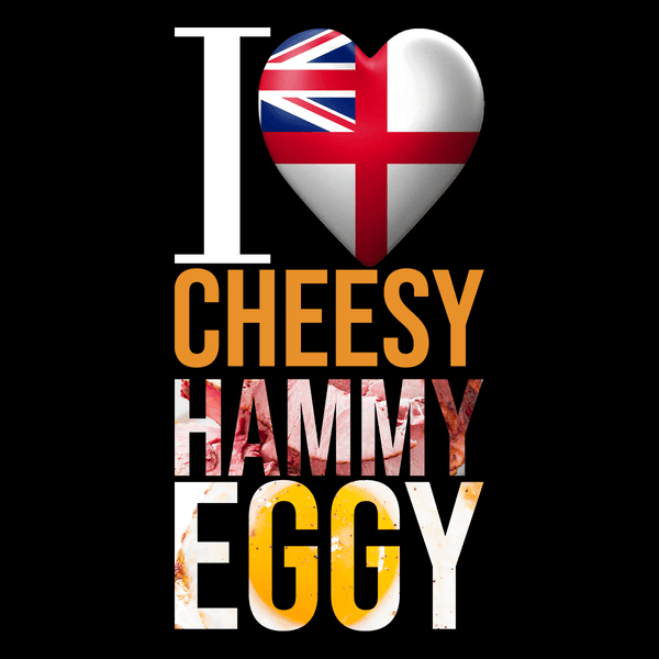 I Love Cheesy Hammy Eggy T Shirt
