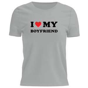 I Love My Boyfriend T Shirt