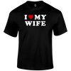 I Love My Wife T Shirt