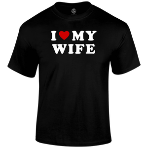 I Love My Wife T Shirt